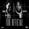 Too Official (feat. Yo Gotti) - Single