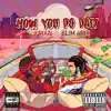 How You Do Dat? (feat. Slim 400) - Single album lyrics, reviews, download