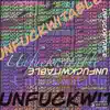 Unfuckwitable - Single album lyrics, reviews, download