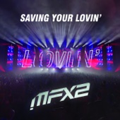 Saving Your Lovin' (Radio Edit) artwork