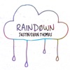 Justin Evan Thomas - Raindown