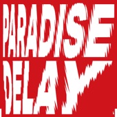 Paradise Delay artwork