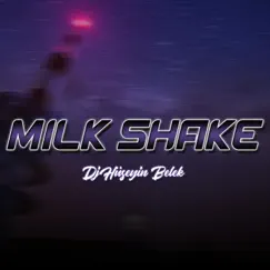 Milk Shake Song Lyrics