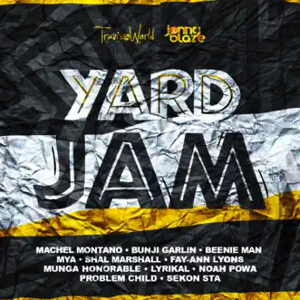 Yard Jam Riddim by Jonny Blaze & Travis World album reviews, ratings, credits