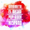 Dinamita: El Mejor Pop-Rock Hispano, 2021