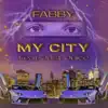 My City (feat. Just Juice) - Single album lyrics, reviews, download