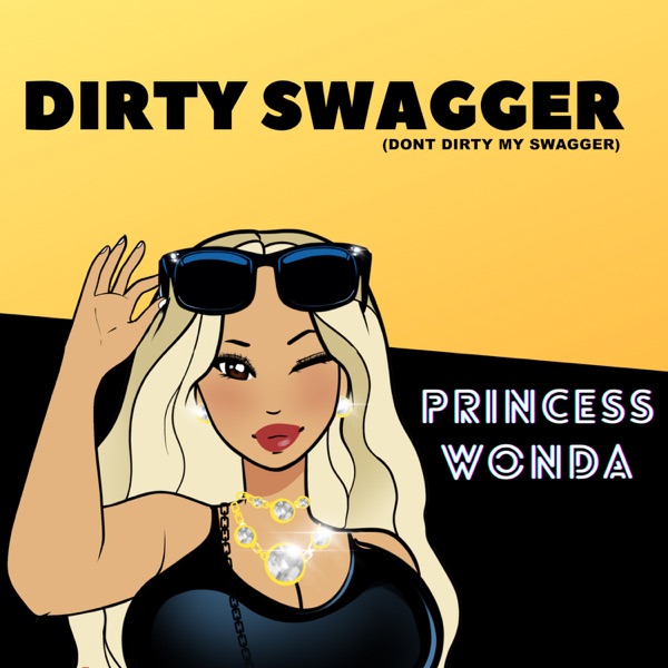 Princess Wonda - Dirty Swagger