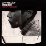 Life Without Buildings - Juno