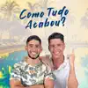 Como Tudo Acabou? - Single album lyrics, reviews, download