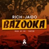Rich - Bazooka