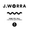 some ppl fall (The Aston Shuffle Remix) - J. Worra lyrics