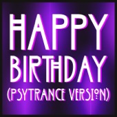 Happy Birthday (Psytrance Version) artwork