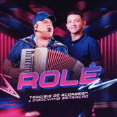 Rolê - Tarcísio do Acordeon & Marcynho Sensação