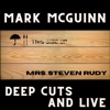 Mrs. Steven Rudy Deep Cuts and Live