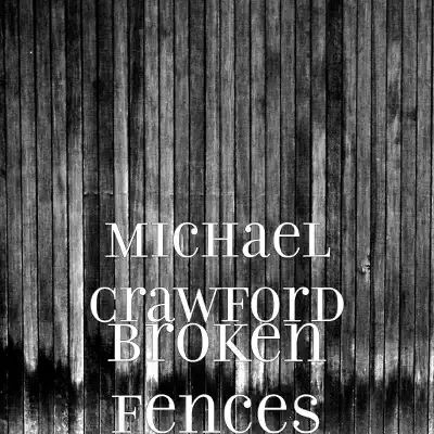 Broken Fences (feat. Chas Evans) - Single - Michael Crawford