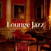 Lounge Jazz album lyrics, reviews, download