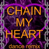 Chain My Heart (Dance Remix) artwork