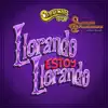 Llorando Estoy Llorando - Single album lyrics, reviews, download