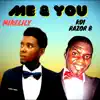 Me & You (feat. K01 & Razor B) - Single album lyrics, reviews, download