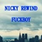 Fuckboy - Nicky Rewind lyrics