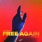 Free Again - Jay Robinson & Axwell lyrics