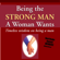 Elliott Katz - Being the Strong Man a Woman Wants: Timeless Wisdom on Being a Man (Unabridged)
