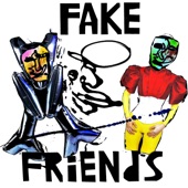 Fake Friends artwork