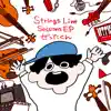 Strings Live Sessions EP album lyrics, reviews, download