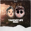 Take My Life (Remix) - Single