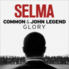 Common & John Legend - Glory (From the Motion Picture 