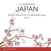 Japan - From Tradition To Modern Age Vol 1 artwork
