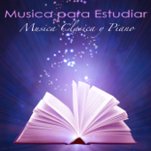 Música para Estudiar - Música Clásica y Piano para Estudiar y Concentrarse - Musica para Estudiar Specialistas