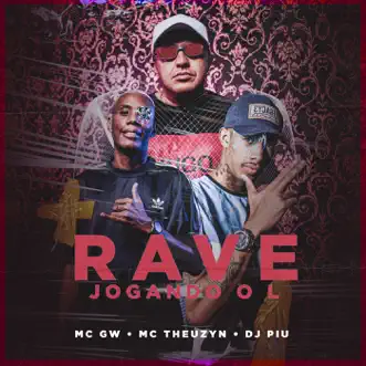 Rave Jogando o L by MC GW, MC Theuzyn & DJ Piu song reviws