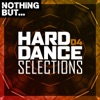 Nothing But... Hard Dance Selections, Vol. 04