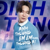 Anh Thương Em Em Thương Ai Remix artwork