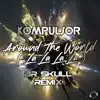 Stream & download Around the World (La La La La) [Dr Skull Remix] [Remixes] - Single