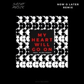 My Heart Will Go On (feat. Alina Renae) [Now O Later Radio Remix] artwork