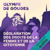 Déclaration des droits de la femme et de la citoyenne - Olympe de Gouges