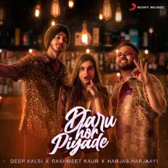Daru Hor Piyade - Single by Deep Kalsi, Rashmeet Kaur & Harjas Harjaayi album reviews, ratings, credits