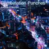 Combination Punches - Single album lyrics, reviews, download