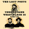 Understand What Black Is (Remixes) - EP