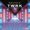 Twrk - Nautica lyrics