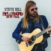 Steve Hill - Hellhound on My Trail