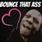 Bounce That A$$ - IShowSpeed lyrics