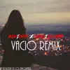 Stream & download Vacío (Remix) [feat. Sencillo Rap] - Single