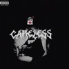 Careless, 2021