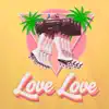 Stream & download Love Love - Single