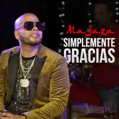 Simplemente Gracias - Single by Ala Jaza album reviews, ratings, credits