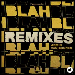 Blah Blah Blah (Remixes) - EP - Armin Van Buuren