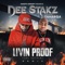Livin Proof (The Anthem) (feat. Taharqa) - Dee Stakz lyrics